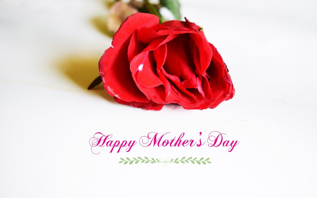 Celebrate Mother’s Day with us